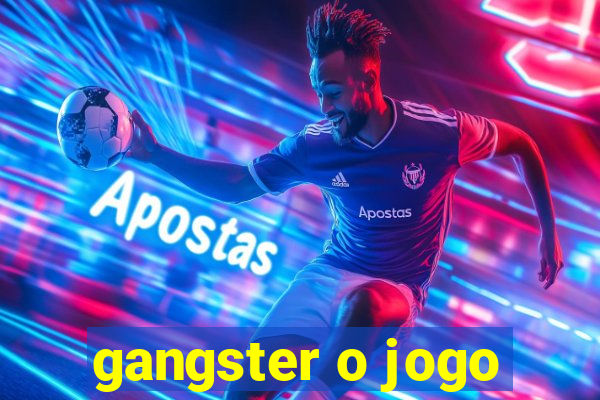 gangster o jogo